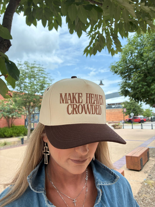 MAKE HEAVEN CROWDED!